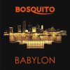 Bosquito - Album Babylon