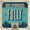 Spit Syndicate - Album Folly