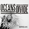 Oceans Divide - Album Break