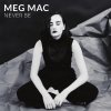 Meg Mac - Album Never Be