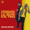 Lil Silvio feat. El Vega - Album Versatilidad y Vivencias (Deluxe Edition)