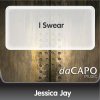 Jessica Jay - Album I Swear