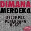 Kelompok Penerbang Roket - Album Dimana Merdeka