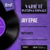 Jay Epae - Album Putti Putti (Mono Version)