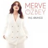 Merve Özbey - Album Yaş Hikayesi