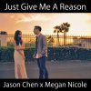 Jason Chen & Megan Nicole - Album Just Give Me a Reason