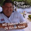 Django Wagner - Album Wij Dansen Samen De Bossa Nova
