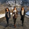 Gardiner Sisters - Album Only Hope