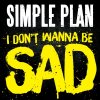 Simple Plan - Album I Don't Wanna Be Sad