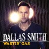 Dallas Smith - Album Wastin' Gas