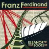 Franz Ferdinand - Album Eleanor Put Your Boots On