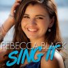 Rebecca Black - Album Sing It
