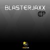 BlasterJaxx - Album Get Down / Dealer