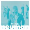 Neuman - Album Tell You