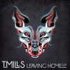 T. Mills - Album Leaving Home