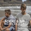 Adexe & Nau - Album No Me Dejes Así