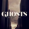 New Empire - Album Ghosts