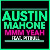 Austin Mahone feat. Pitbull - Album Mmm Yeah