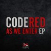 Code Red - Album As We Enter