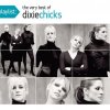 Dixie Chicks - Album Playlist: The Very Best of the Dixie Chicks