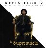 Kevin Florez - Album La Supremacía