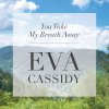 Eva Cassidy - Album You Take My Breath Away