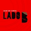 Mar de Copas - Album Lado B