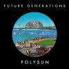 Future Generations - Album Polysun