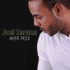 Joel Santos - Album Ayer Pedí