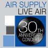 Air Supply - Album Air Supply: Live Air (30th Anniversary Concert)