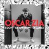Oscar Zia - Album I Don't Know How To Dance
