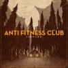 Anti Fitness Club - Album Lábnyom