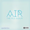 Speakerbox - Album Air: The Mix Album