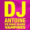 Album Vampires (Remixes) [DJ Antoine vs. Mad Mark]