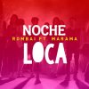 Rombai feat. Marama - Album Noche Loca
