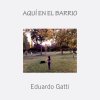Eduardo Gatti - Album Aquí En El Barrio