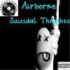 Airborne - Album Suicidal Thoughts