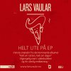 Lars Vaular - Album Helt ute på
