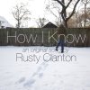 Rusty Clanton - Album How I Know