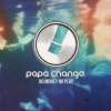 Papa Chango - Album No Money No Play