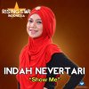 Indah Nevertari - Album Show Me (Rising Star Indonesia)