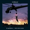 Gorillaz - Album El Mañana/Kids With Guns