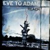 Eve to Adam - Album Reach