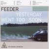 Feeder - Album Yesterday Went Too Soon