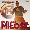 Czadoman - Album Bo to jest miłość