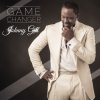 Johnny Gill - Album Game Changer