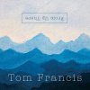 Tom Francis - Album From Up There