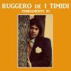 Ruggero De I Timidi - Album Timidamente Io