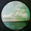 Chris Medina - Album Make It Home