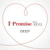 DEEP - Album I Promise You